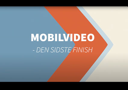 Mobilvideo – den sidste finish